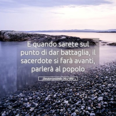 Picture 05 - Deuteronomio 20:2 RIV - E quando sarete sul punto di dar battaglia, il - Bible Verse Picture