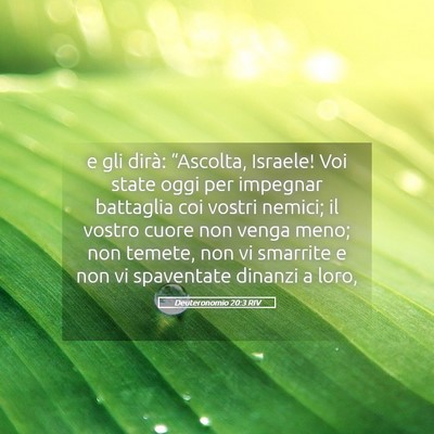 Picture 05 - Deuteronomio 20:3 RIV - e gli dirà: “Ascolta, Israele! Voi state oggi - Bible Verse Picture