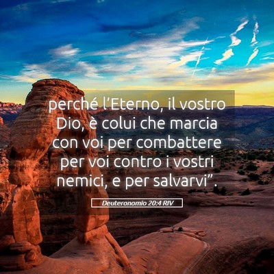 Picture 05 - Deuteronomio 20:4 RIV - perché l’Eterno, il vostro Dio, è colui che - Bible Verse Picture