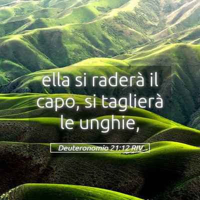 Picture 05 - Deuteronomio 21:12 RIV - ella si raderà il capo, si taglierà le - Bible Verse Picture