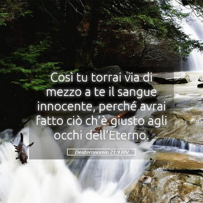 Picture 05 - Deuteronomio 21:9 RIV - Così tu torrai via di mezzo a te il sangue - Bible Verse Picture