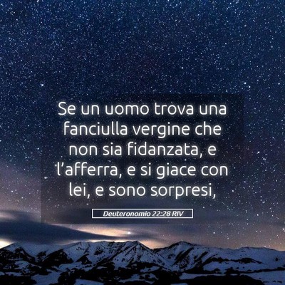 Picture 05 - Deuteronomio 22:28 RIV - Se un uomo trova una fanciulla vergine che non - Bible Verse Picture