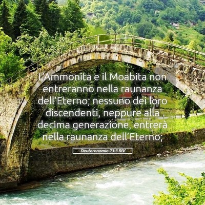 Picture 05 - Deuteronomio 23:3 RIV - L’Ammonita e il Moabita non entreranno nella - Bible Verse Picture