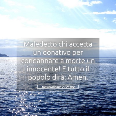 Picture 05 - Deuteronomio 27:25 RIV - Maledetto chi accetta un donativo per condannare - Bible Verse Picture