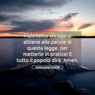 Picture 05 - Deuteronomio 27:26 RIV - Maledetto chi non si attiene alle parole di - Bible Verse Picture