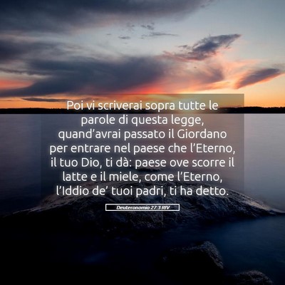 Picture 05 - Deuteronomio 27:3 RIV - Poi vi scriverai sopra tutte le parole di questa - Bible Verse Picture
