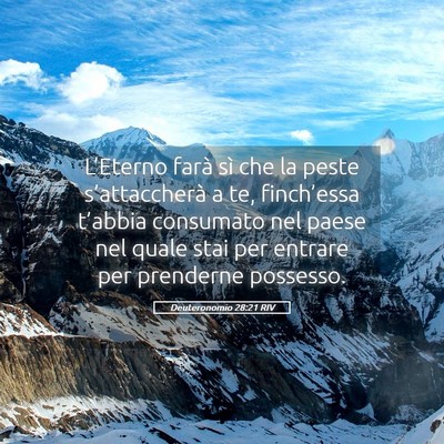Picture 05 - Deuteronomio 28:21 RIV - L’Eterno farà sì che la peste s’attaccherà - Bible Verse Picture