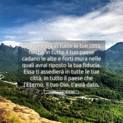 Picture 05 - Deuteronomio 28:52 RIV - E t’assedierà in tutte le tue città, finché - Bible Verse Picture