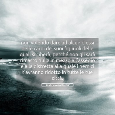 Picture 05 - Deuteronomio 28:55 RIV - non volendo dare ad alcun d’essi delle carni - Bible Verse Picture