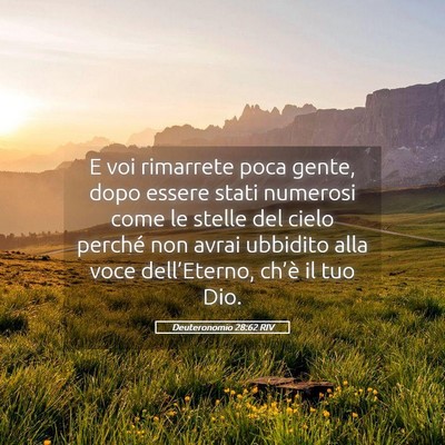 Picture 05 - Deuteronomio 28:62 RIV - E voi rimarrete poca gente, dopo essere stati - Bible Verse Picture
