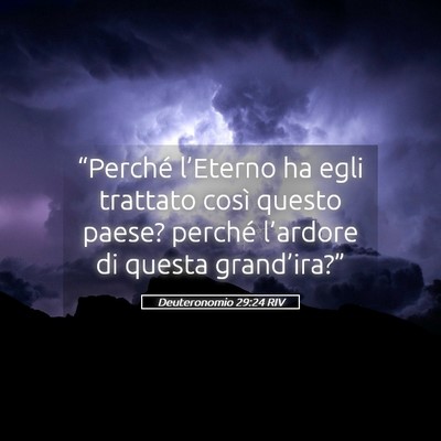 Picture 05 - Deuteronomio 29:24 RIV - “Perché l’Eterno ha egli trattato così - Bible Verse Picture