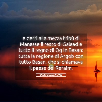 Picture 05 - Deuteronomio 3:13 RIV - e detti alla mezza tribù di Manasse il resto di - Bible Verse Picture