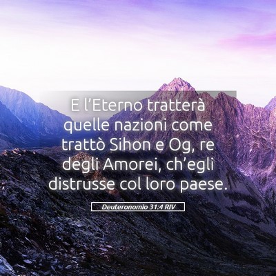 Picture 05 - Deuteronomio 31:4 RIV - E l’Eterno tratterà quelle nazioni come - Bible Verse Picture