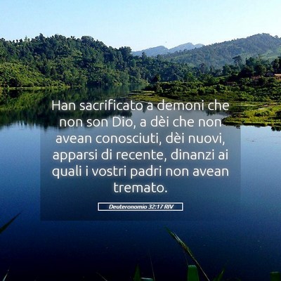 Picture 05 - Deuteronomio 32:17 RIV - Han sacrificato a demoni che non son Dio, a dèi - Bible Verse Picture