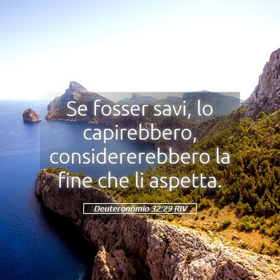Picture 05 - Deuteronomio 32:29 RIV - Se fosser savi, lo capirebbero, considererebbero - Bible Verse Picture