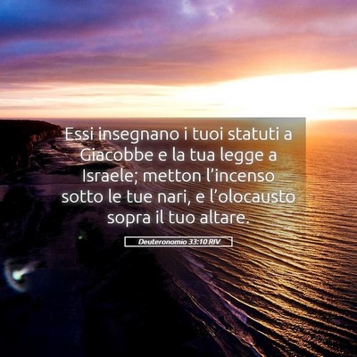 Picture 05 - Deuteronomio 33:10 RIV - Essi insegnano i tuoi statuti a Giacobbe e la tua - Bible Verse Picture