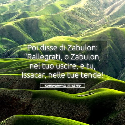 Picture 05 - Deuteronomio 33:18 RIV - Poi disse di Zabulon: “Rallegrati, o Zabulon, - Bible Verse Picture
