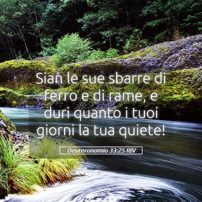 Picture 05 - Deuteronomio 33:25 RIV - Sian le sue sbarre di ferro e di rame, e duri - Bible Verse Picture