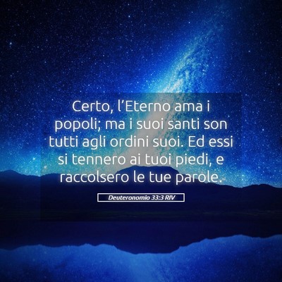 Picture 05 - Deuteronomio 33:3 RIV - Certo, l’Eterno ama i popoli; ma i suoi santi - Bible Verse Picture