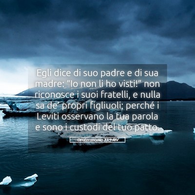 Picture 05 - Deuteronomio 33:9 RIV - Egli dice di suo padre e di sua madre: “Io non - Bible Verse Picture