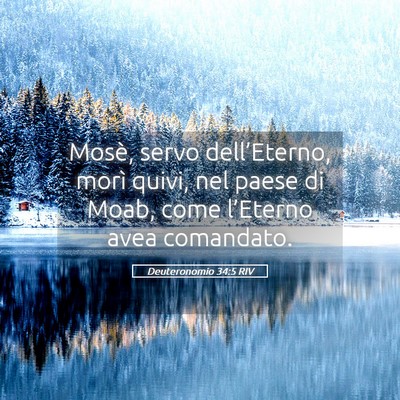 Picture 05 - Deuteronomio 34:5 RIV - Mosè, servo dell’Eterno, morì quivi, nel - Bible Verse Picture