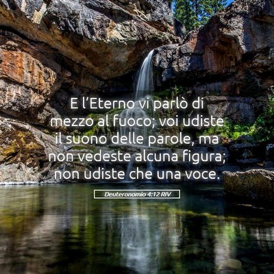 Picture 05 - Deuteronomio 4:12 RIV - E l’Eterno vi parlò di mezzo al fuoco; voi - Bible Verse Picture