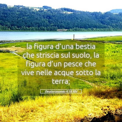 Picture 05 - Deuteronomio 4:18 RIV - la figura d’una bestia che striscia sul suolo, - Bible Verse Picture