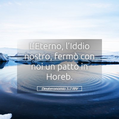 Picture 05 - Deuteronomio 5:2 RIV - L’Eterno, l’Iddio nostro, fermò con noi un - Bible Verse Picture