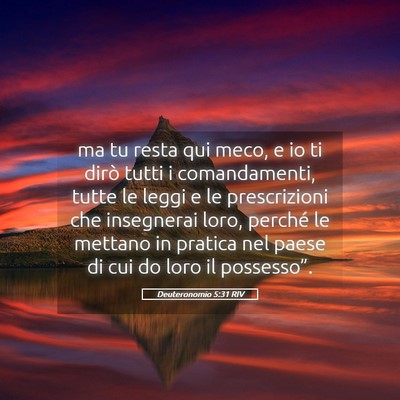 Picture 05 - Deuteronomio 5:31 RIV - ma tu resta qui meco, e io ti dirò tutti i - Bible Verse Picture