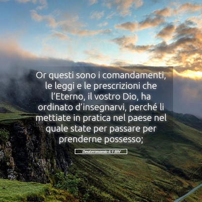 Picture 05 - Deuteronomio 6:1 RIV - Or questi sono i comandamenti, le leggi e le - Bible Verse Picture