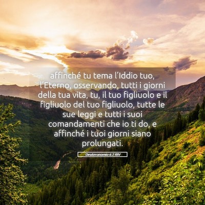 Picture 05 - Deuteronomio 6:2 RIV - affinché tu tema l’Iddio tuo, l’Eterno, - Bible Verse Picture