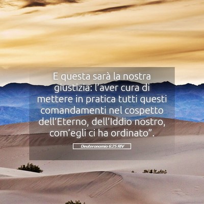 Picture 05 - Deuteronomio 6:25 RIV - E questa sarà la nostra giustizia: l’aver cura - Bible Verse Picture