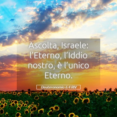 Picture 05 - Deuteronomio 6:4 RIV - Ascolta, Israele: l’Eterno, l’Iddio nostro, - Bible Verse Picture