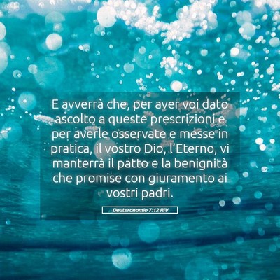 Picture 05 - Deuteronomio 7:12 RIV - E avverrà che, per aver voi dato ascolto a - Bible Verse Picture