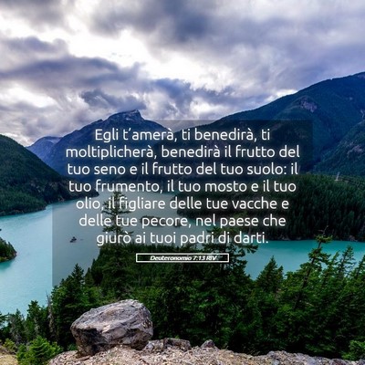 Picture 05 - Deuteronomio 7:13 RIV - Egli t’amerà, ti benedirà, ti moltiplicherà, - Bible Verse Picture