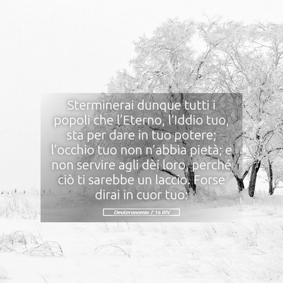 Picture 05 - Deuteronomio 7:16 RIV - Sterminerai dunque tutti i popoli che l’Eterno, - Bible Verse Picture