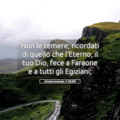 Picture 05 - Deuteronomio 7:18 RIV - Non le temere; ricordati di quello che - Bible Verse Picture
