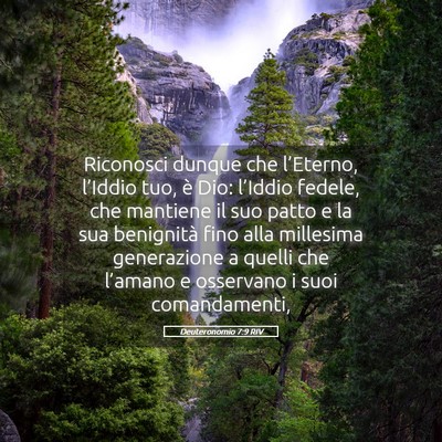 Picture 05 - Deuteronomio 7:9 RIV - Riconosci dunque che l’Eterno, l’Iddio tuo, - Bible Verse Picture
