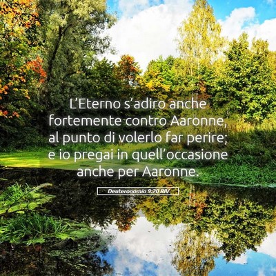 Picture 05 - Deuteronomio 9:20 RIV - L’Eterno s’adiro anche fortemente contro - Bible Verse Picture