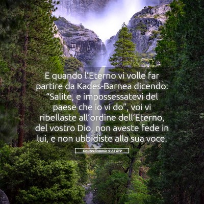 Picture 05 - Deuteronomio 9:23 RIV - E quando l’Eterno vi volle far partire da - Bible Verse Picture
