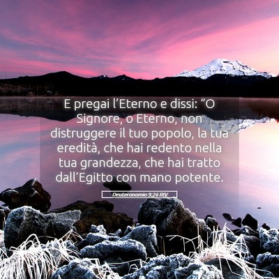 Picture 05 - Deuteronomio 9:26 RIV - E pregai l’Eterno e dissi: “O Signore, o - Bible Verse Picture