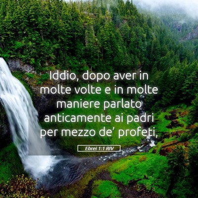 Picture 05 - Ebrei 1:1 RIV - Iddio, dopo aver in molte volte e in molte - Bible Verse Picture