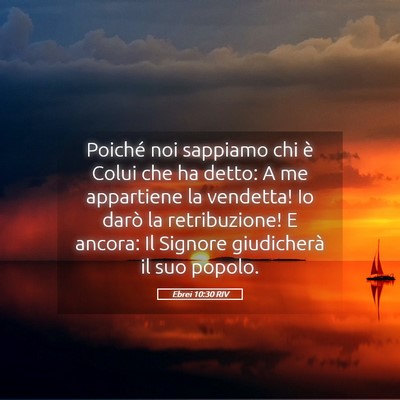 Picture 05 - Ebrei 10:30 RIV - Poiché noi sappiamo chi è Colui che ha detto: A - Bible Verse Picture