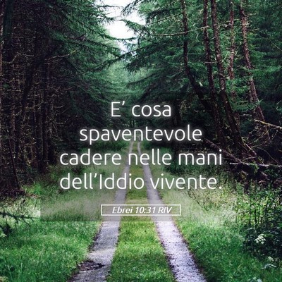 Picture 05 - Ebrei 10:31 RIV - E’ cosa spaventevole cadere nelle mani - Bible Verse Picture