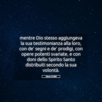 Picture 05 - Ebrei 2:4 RIV - mentre Dio stesso aggiungeva la sua testimonianza - Bible Verse Picture