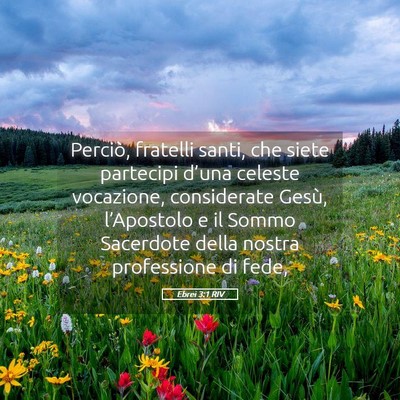 Picture 05 - Ebrei 3:1 RIV - Perciò, fratelli santi, che siete partecipi - Bible Verse Picture