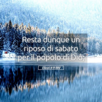 Picture 05 - Ebrei 4:9 RIV - Resta dunque un riposo di sabato per il popolo di - Bible Verse Picture