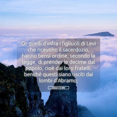 Picture 05 - Ebrei 7:5 RIV - Or quelli d’infra i figliuoli di Levi che - Bible Verse Picture