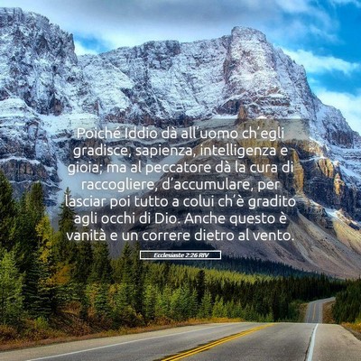 Picture 05 - Ecclesiaste 2:26 RIV - Poiché Iddio dà all’uomo ch’egli gradisce, - Bible Verse Picture