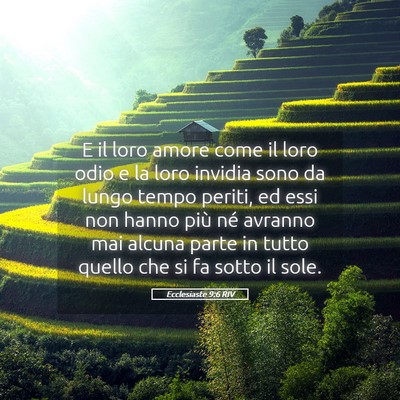 Picture 05 - Ecclesiaste 9:6 RIV - E il loro amore come il loro odio e la loro - Bible Verse Picture